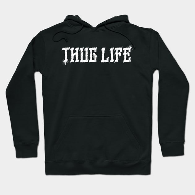 Thug Life Hoodie by JCoulterArtist